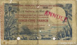 25 Francs Annulé NOUVELLES HÉBRIDES  1921 P.A1 B+