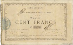 100 Francs Saint-Quentin FRANCE régionalisme et divers Saint Quentin 1870 - TB