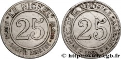 NOUVELLE CALÉDONIE 25 (Centimes) Société anonyme Le Nickel 1881