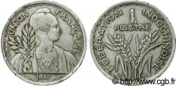 INDOCINA FRANCESE 1 Piastre Union Française - Fédération Indochinoise 1947 Paris