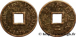 COCHINCHINE FRANÇAISE 1 Sapèque (2/1000 de Piastre) 1879 Paris