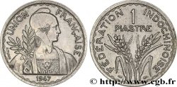 FRENCH INDOCHINA 1 Piastre Union Française - Fédération Indochinoise 1947 Paris