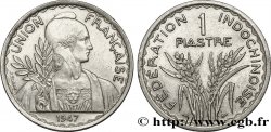 INDOCINA FRANCESE 1 Piastre Union Française - Fédération Indochinoise 1947 Paris