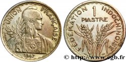 FRENCH INDOCHINA 1 Piastre Union Française - Fédération Indochinoise 1947 Paris
