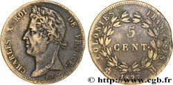 COLONIES FRANÇAISES - Charles X, pour la Martinique et la Guadeloupe 5 Centimes Charles X 1827 La Rochelle - A