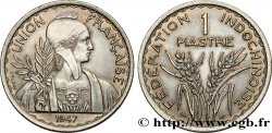 FRENCH INDOCHINA 1 Piastre Union Française - Fédération Indochinoise 1947 Paris