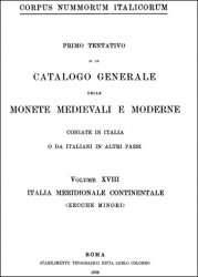 Corpus Nummorum Italicorum Volume XVIII  Italia Meridionale Continentale (zecche minori)