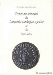 Corpus des monnaies du Languedoc carolingien et féodal et du Roussillon