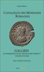 Catalogue des monnaies romaines - Gallien - Les émissions dites des figures debout - atelier de Rome WOLKOW Cédric