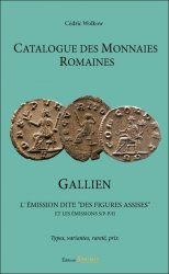 Catalogue des monnaies romaines - Gallien - Les émissions dites  des figures assises  et les émissions S/P-P/II WOLKOW Cédric