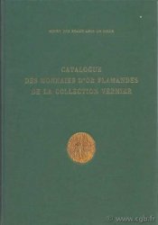 Catalogue des monnaies d or flamandes de la collection Vernier BASTIEN Pierre, DUPLESSY Jean