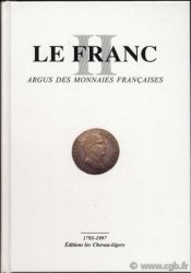 Le Franc II, les monnaies Françaises DIOT Daniel, PRIEUR Michel, SCHMITT Laurent