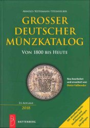 Grosser Deutscher Münzkatalog von 1800 bis heute - 33. auflage 2018 ARNOLD Paul, KÜTHMANN Harald, STEINHILBER Dirk