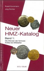 Neuer HMZ-Katalog, Band 1 : Die Münzen der Schweiz Antike bis Mittelalter (monnaies suisses de l