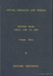 Jetons, medalets & tokens, British Isles circa 1558 to 1830 MITCHINER Michael