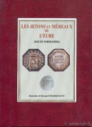 Les Jetons et méreaux de l Eure (Haute-Normandie) MARQUIGNY Jeannine, MARQUIGNY Bernard