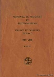 Monnaies de nécessité et Jetons-monnaie - France et Colonies, Monaco (1800-2000)