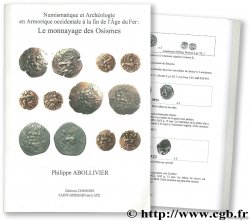 Numismatique et Archéologie en armorique Occidentale à la fin de l Âge de Fer : le Monnayage des Osismes ABOLLIVIER P.