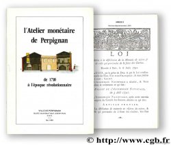 L atelier monétaire de Perpignan de 1710 à l époque révolutionnaire
