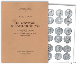 Le monnayage de l atelier de Lyon, de Claude Ier à Vespasien (41-78 après J.-C.) et au temps de Clodius Albinus (196-197 après J.-C.) - Numismatique Romaine XX GIARD Jean-Baptiste
