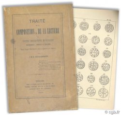 Traité de la composition et de la lecture de toutes inscriptions monétaires - monogrammes, symboles et emblèmes depuis l époque Mérovingienne jusqu à l apparition des Armoiries J.-M.-R. LECOQ-KERNEVEN