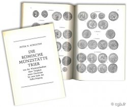 Die römische Münzstätte Trier von der Wiederaufnahme ihrer Tätigkeiten unter Diocletian bis zum Ende der Folles-Prägung P.N. SCHULTEN