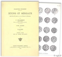 Jetons et méreaux depuis Louis IX jusqu à la fin du Consulat de Bonaparte - Tome Premier - Planches - Premier cahier, Rois et Reines de France F. FEUARDENT