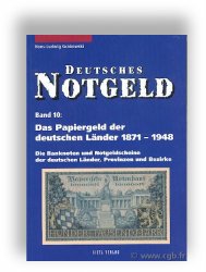 Deutsches Notgeld, Band 10 : Das Papiergeld der deutschen Länder von 1871 bis 1948 - Die Banknoten und Notgeldscheine der deutschen Länder, Provinzen und Bezirke GRABOWSKI H.-L.