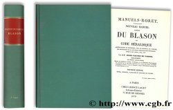 Nouveau manuel complet du blason ou code héraldique, archéologique et historique, avec un armorial de l empire, une généalogie de la dynastie impériale des Bonaparte jusqu à nos jours, etc., etc PAUTET du PAROIS J.
