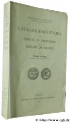 Catalogue des jetons des princes et princesses de la maison de France PRADEL P.