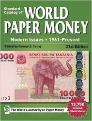Standard Catalog of World Paper Money - Modern Issues : 1961-Present 21st Edition CUHAJ George S.