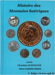 Histoire des Monnaies Satiriques SCHWEYER Christian