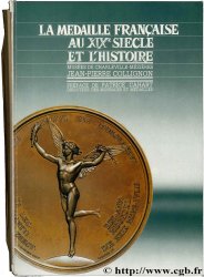 La médaille française au XIXème siècle et l histoire COLLIGNON J.-P.