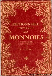Dictionnaire historique des monnoies tant anciennes que modernes DE SALZADE M.