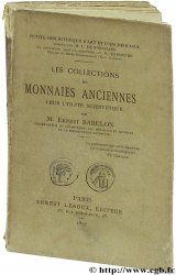 Les collections de monnaies anciennes leur utilité scientifique BABELON E.