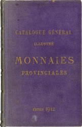 Catalogue général illustré de monnaies françaises (provinciales) BOUDEAU E.