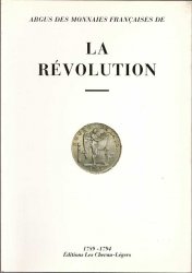 La Révolution - les monnaies Françaises (1789 - 1794) DIOT D., PRIEUR M., SCHMITT L.