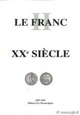 Le Franc II, XXe siècle, les monnaies Françaises DIOT D., PRIEUR M., SCHMITT L.