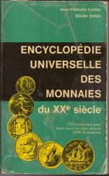 Encyclopédie universelle des monnaies du XXe siècle CARTIER J.-F., SCHÖN G.