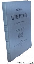 Histoire numismatique du règne de François Ier, roi de France SAULCY F. de