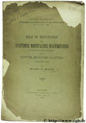 Essai de restitution des systèmes monétaires macédoniens des rois Philippe et Alexandre et du système monétaire égyptien de Ptolémée Ier Soter SOUTZO M.