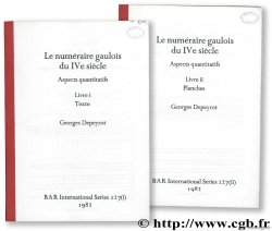 Le Numéraire Gaulois au IVème siècle, aspects quantitatifs. BAR International Series 127 DEPEYROT G.