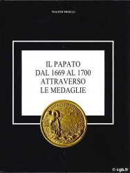 Il papato dal 1669 al 1700 attraverso le medaglie (II Volume) MISELLI Walter