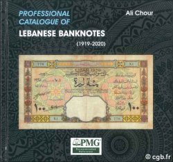 Professional Catalogue of Lebanese Banknotes (1919-2020) CHOUR Ali