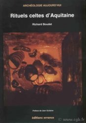 Rituels celtes d aquitaine BOUDET Richard