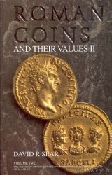 Roman coins and their values, The Millenium Edition, volume II, adoptive emperors to Severans (96 - 235 AD)