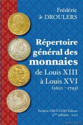 Répertoire général des monnaies de Louis XIII à Louis XVI (1610-1792) 5e édition 2012