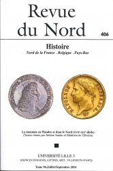 Revue du Nord 406 - La Monnaie en Flandre et dans le Nord (XVIIe-XIXe siècle) Sous la direction JAMBU Jérôme et DE OLIVEIRA Matthieu)
