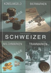 Schweizer Konsumgeld, Biermarken, Milchmarken, Trammarken KUNZMANN Ruedi