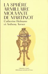 La sphère armillaire mouvante de Martinot HOFMANN Catherine, TURNER Anthony
